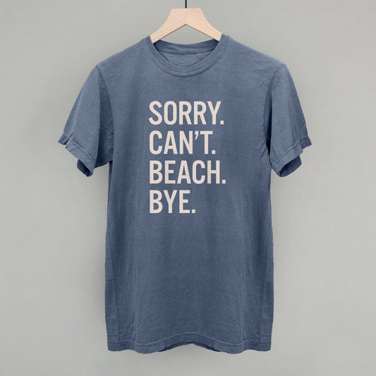 Sorry Can't Beach Bye