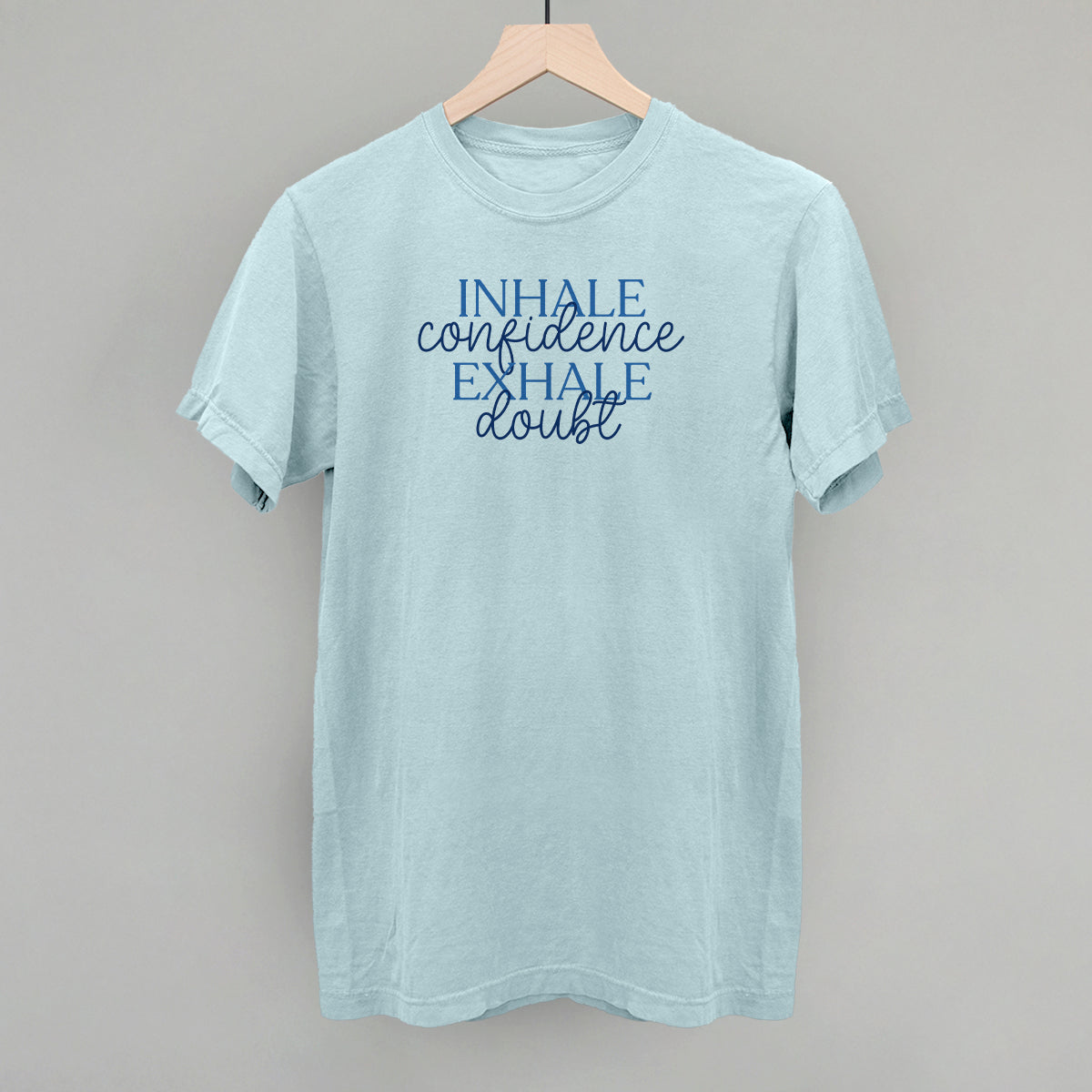 Inhale Confidence, Exhale Doubt