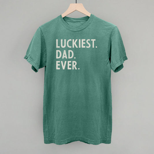 Luckiest Dad Ever