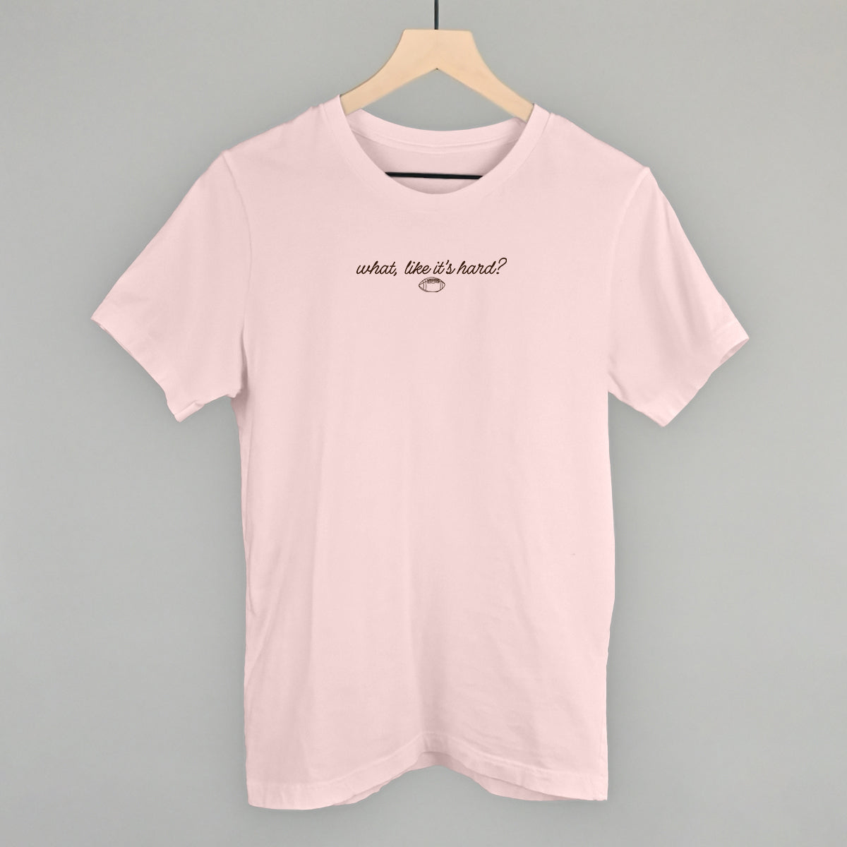 What, Like It's Hard? (Football)