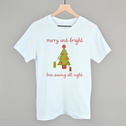 Merry and Bright Been Sewing All Night