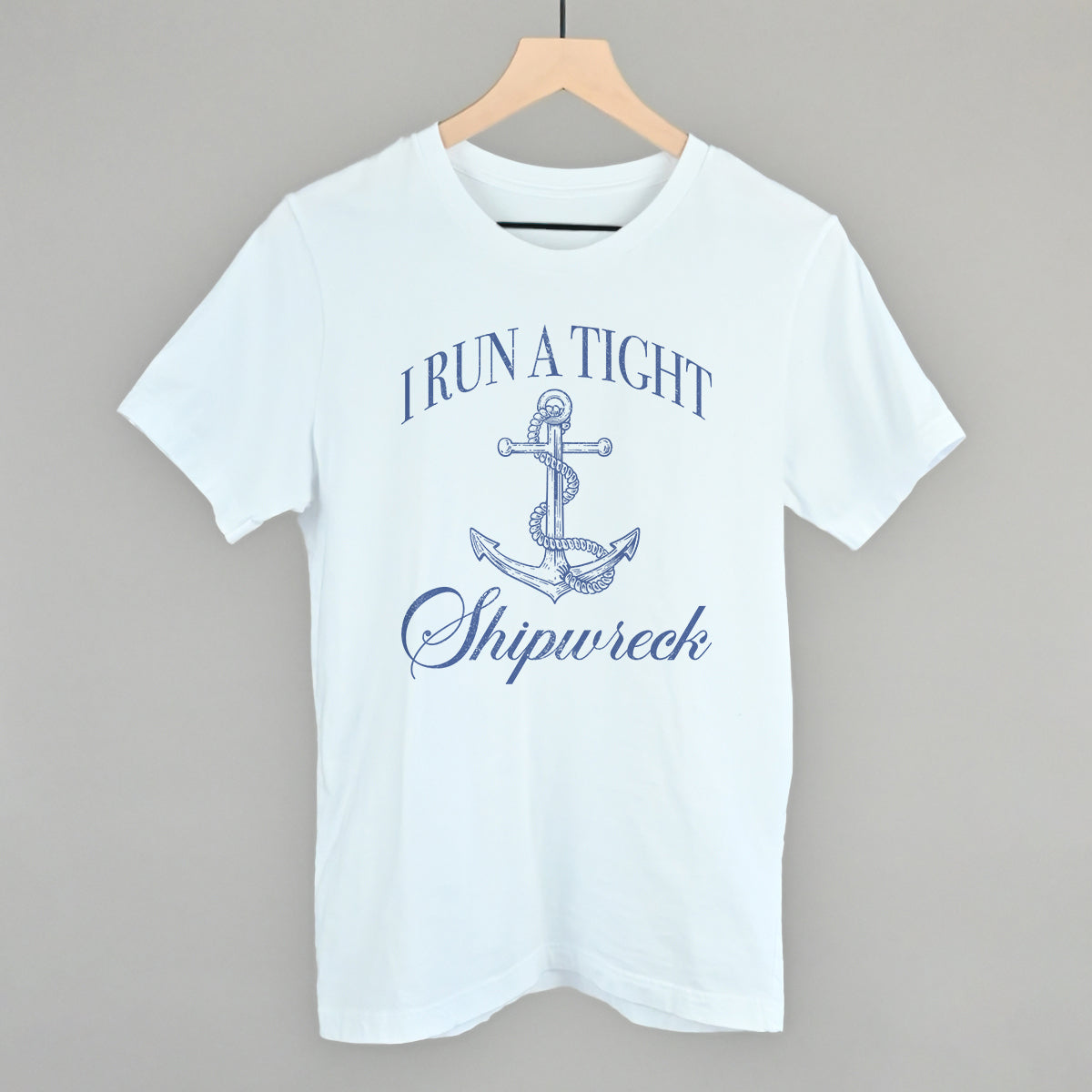 I Run A Tight Shipwreck