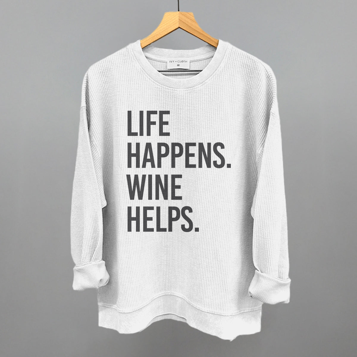 Life Happens Wine Helps