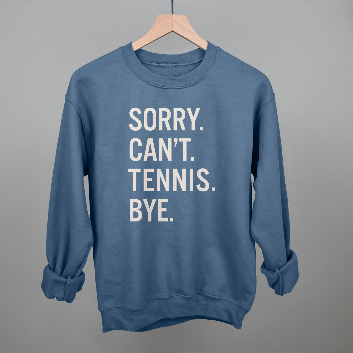 Sorry Can't Tennis Bye