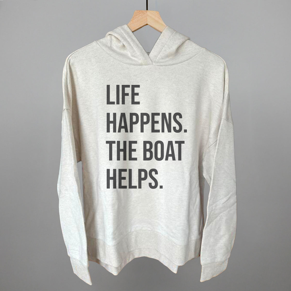 Life Happens The Boat Helps