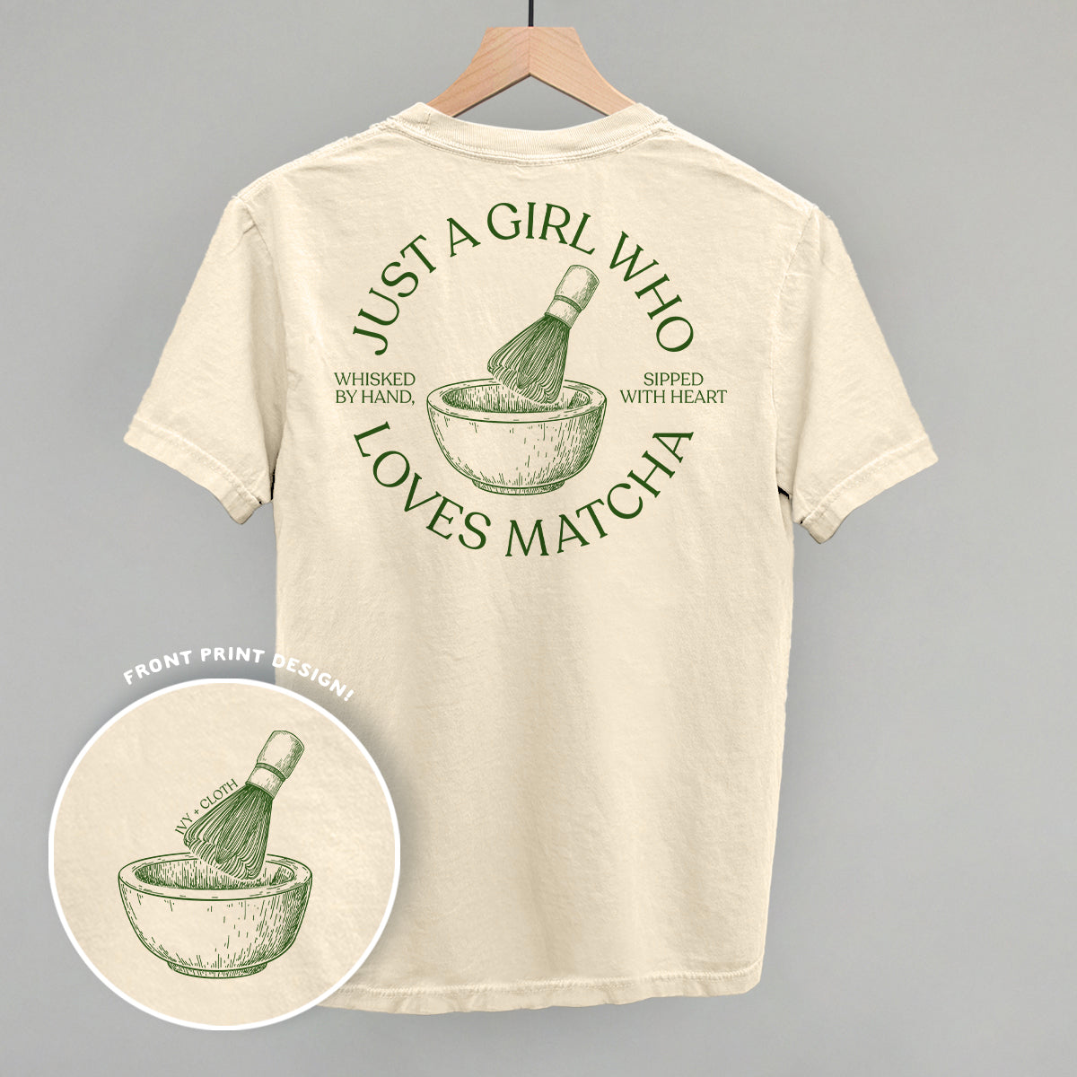 Just A Girl Who Loves Matcha (Back Print)