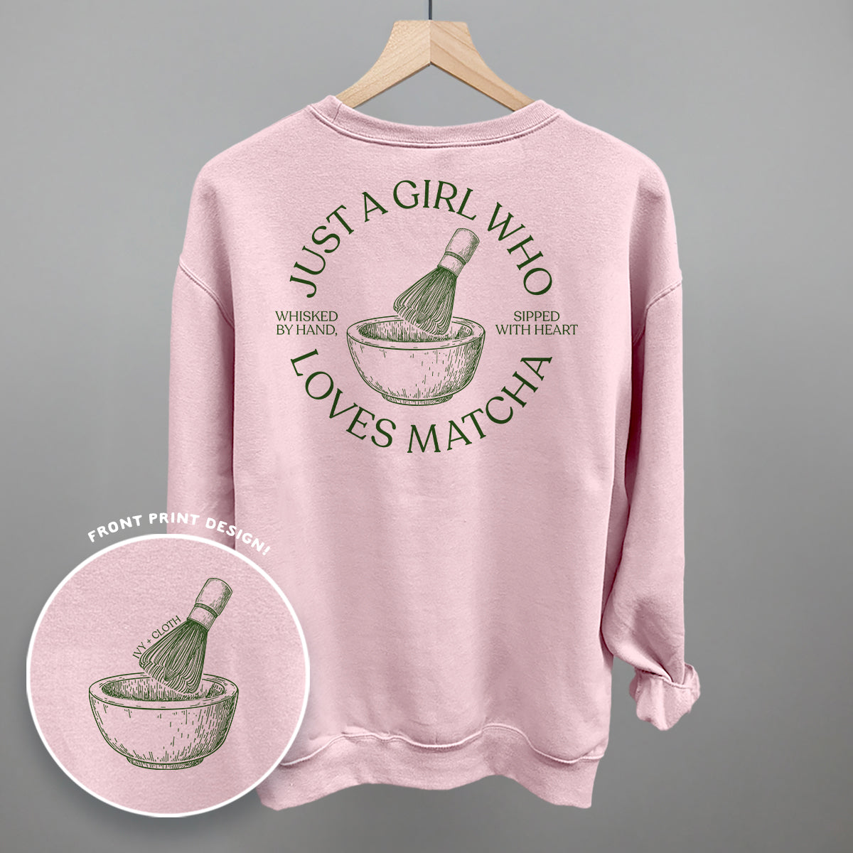 Just A Girl Who Loves Matcha (Back Print)