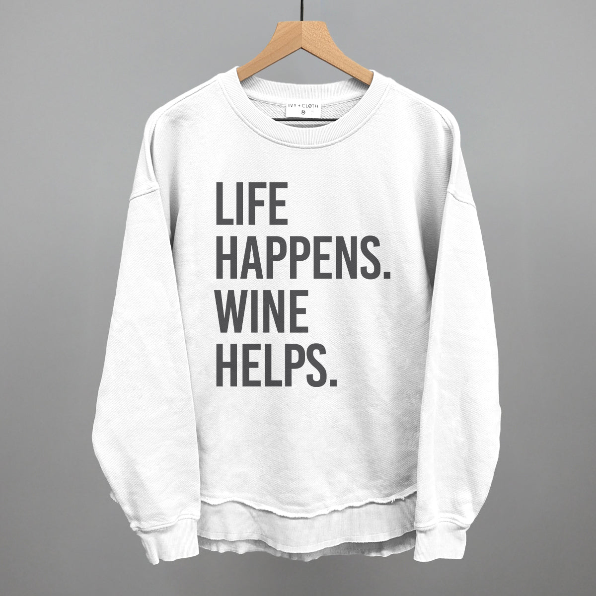 Life Happens Wine Helps