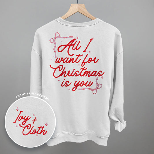 All I Want For Christmas Is You Bows (Back Print)