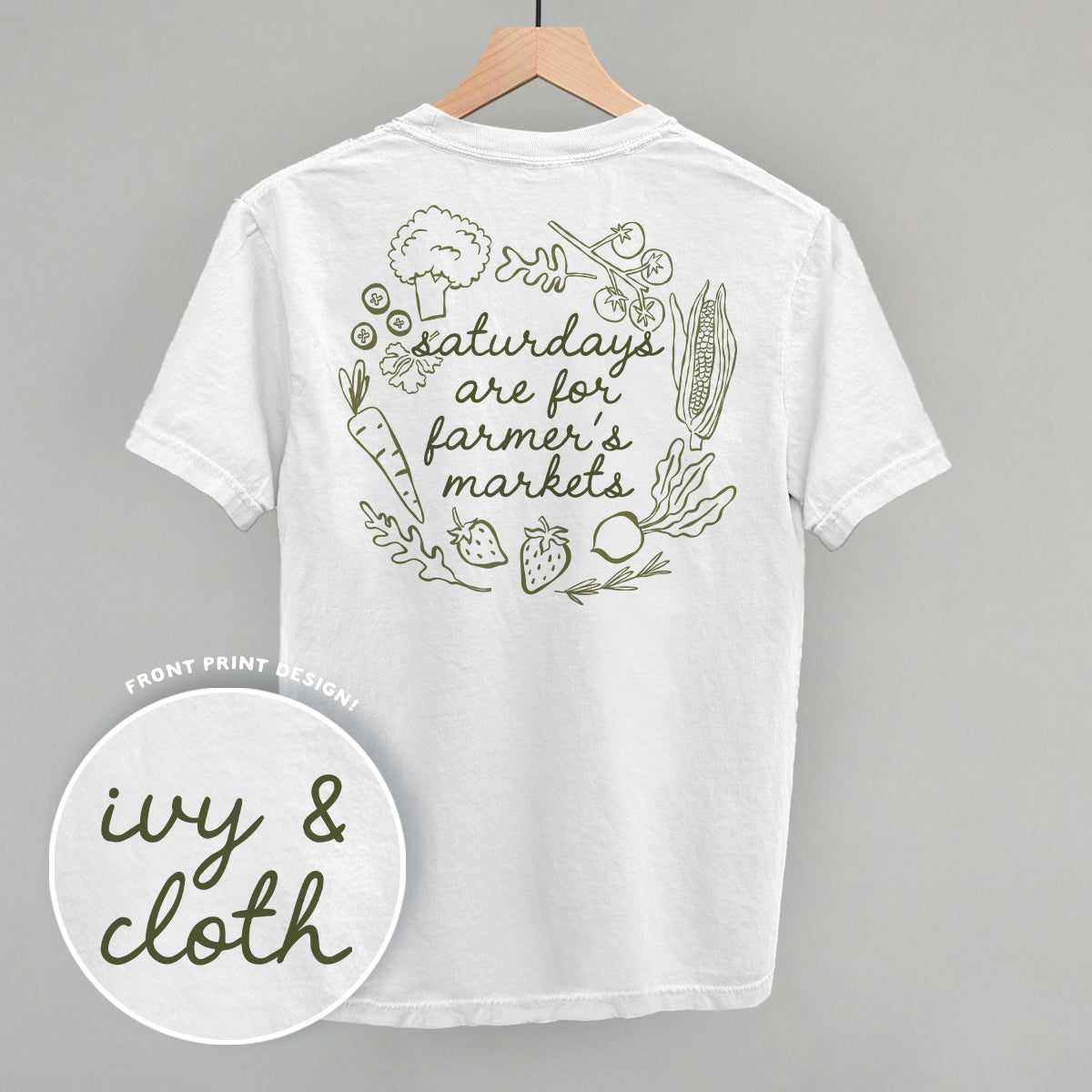 Saturdays Are For Farmer's Markets (Back Print)