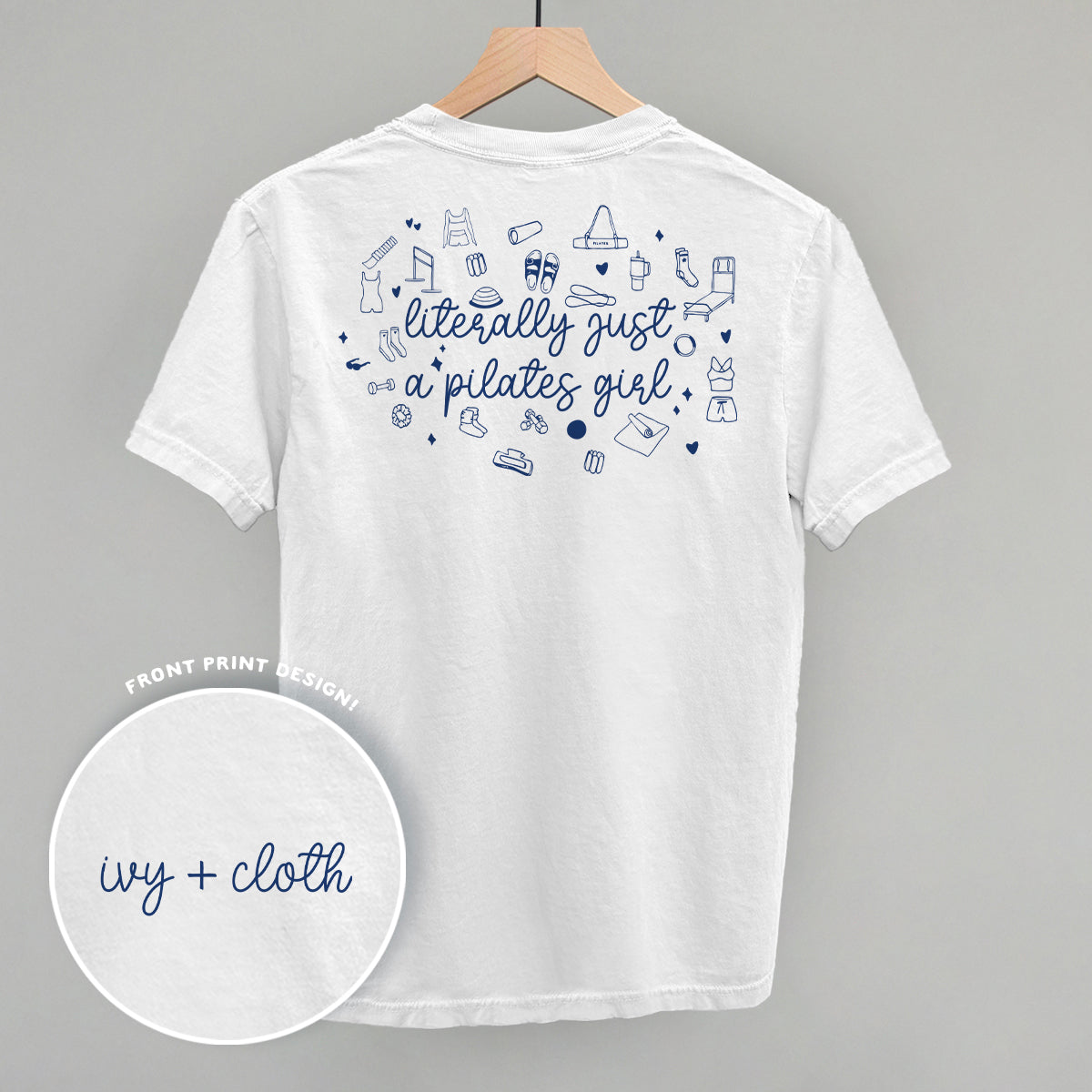 Literally Just A Pilates Girl (Back Print)