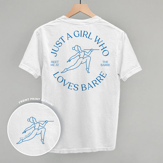Just A Girl Who Loves Barre (Back Print)