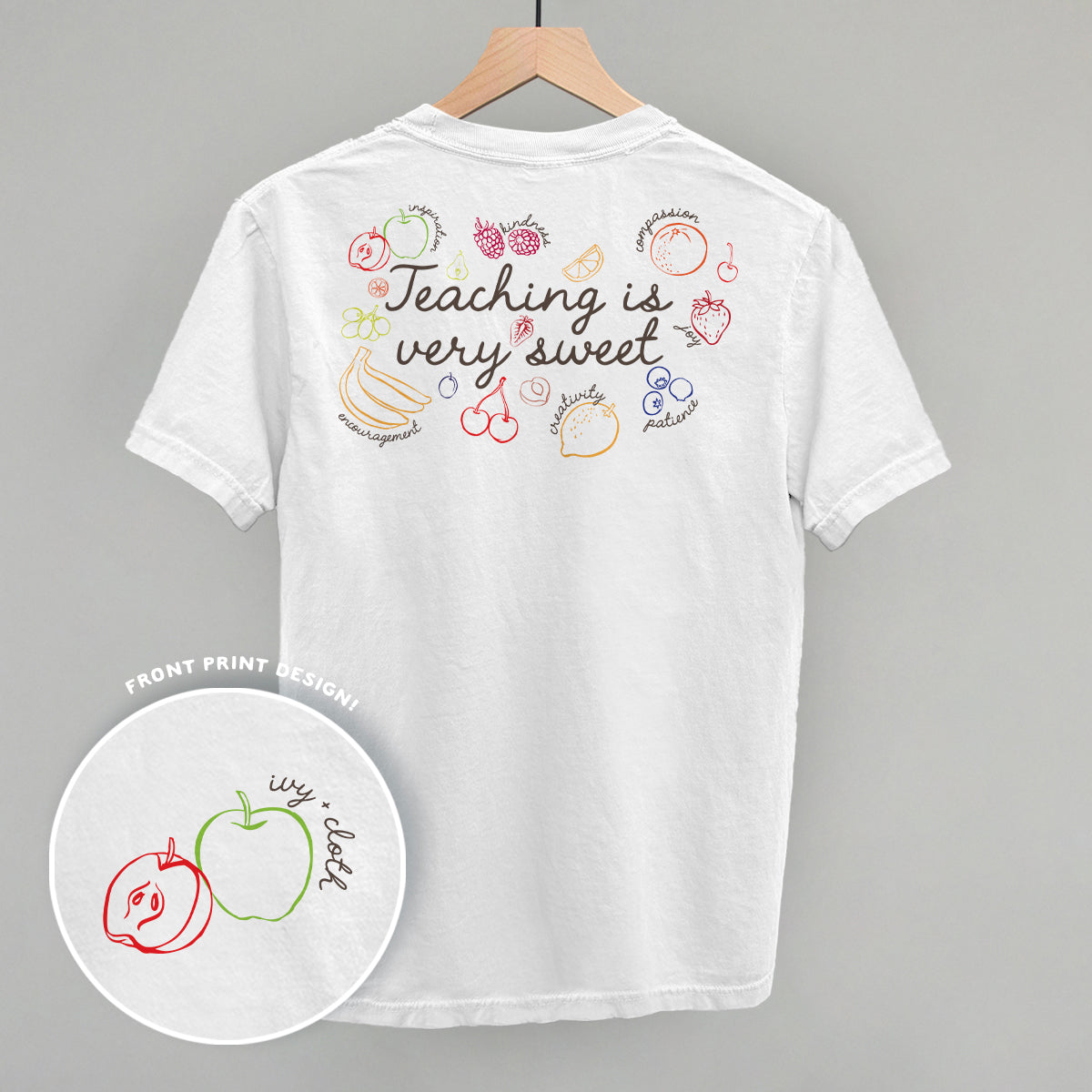 Teaching Is Very Sweet Fruit (Back Print)