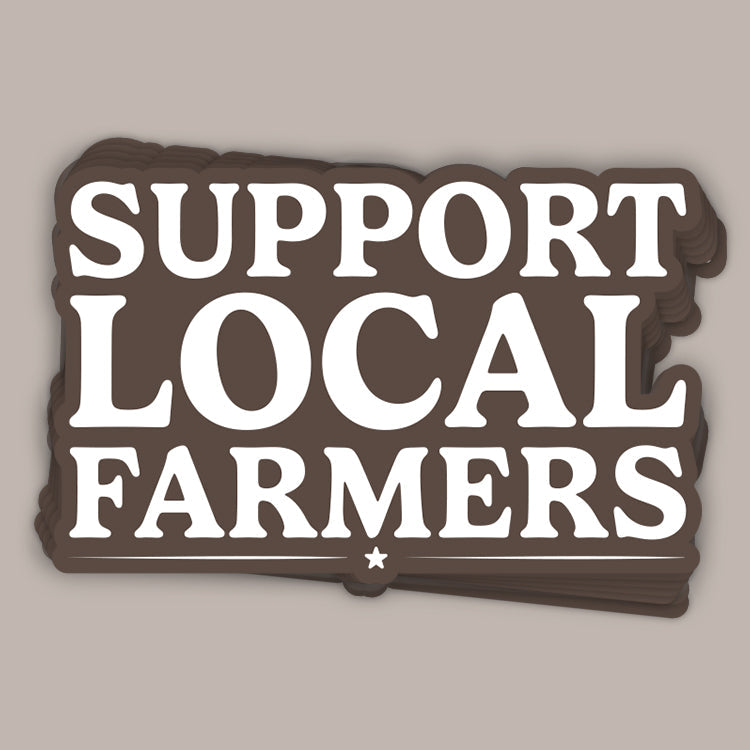 Support Local Farmers (Decal)