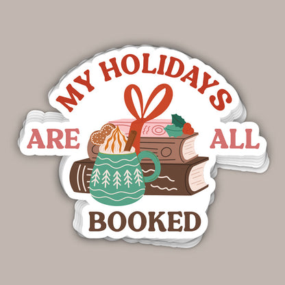 My Holidays Are All Booked (Decal)