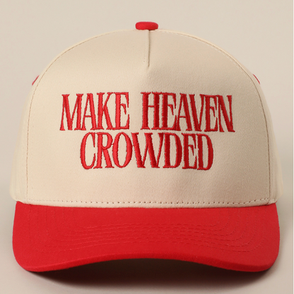 Make Heaven Crowded Trucker Hat