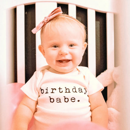 Baby birthday babe. Organic Cotton Bodysuit