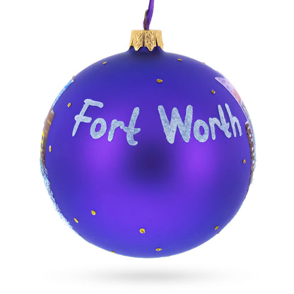 Fort Worth, Texas, USA Glass Ball Christmas Ornament 4 Inches
