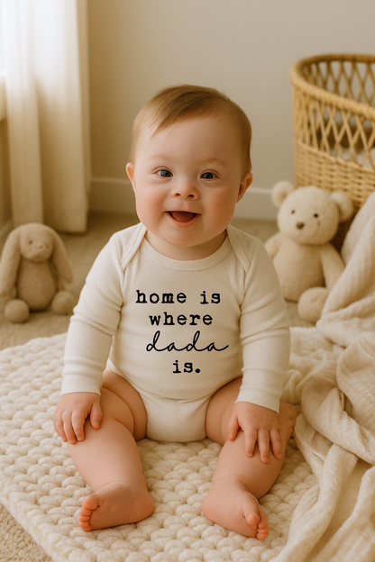 Home is Where Dada Is - Long Sleeve Organic Bodysuit